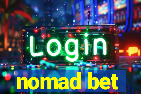 nomad bet